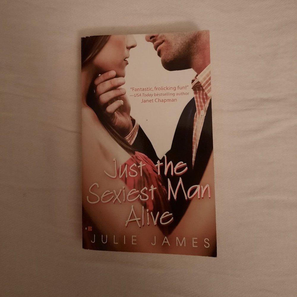Just The Sexiest Man Alive by Julie James
